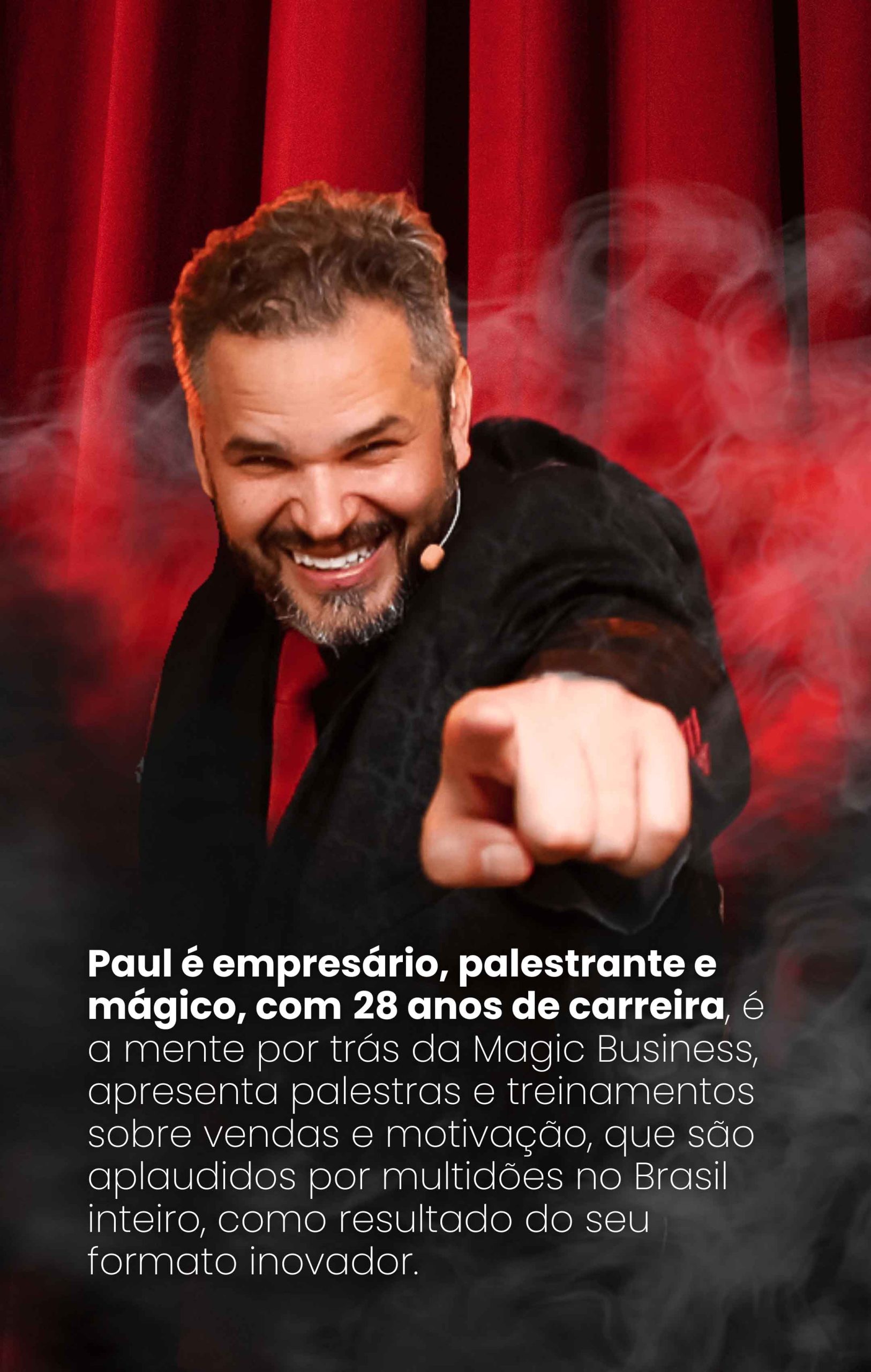 Aos 22 anos, Paul já realizava um grande sonho, se apresentou n