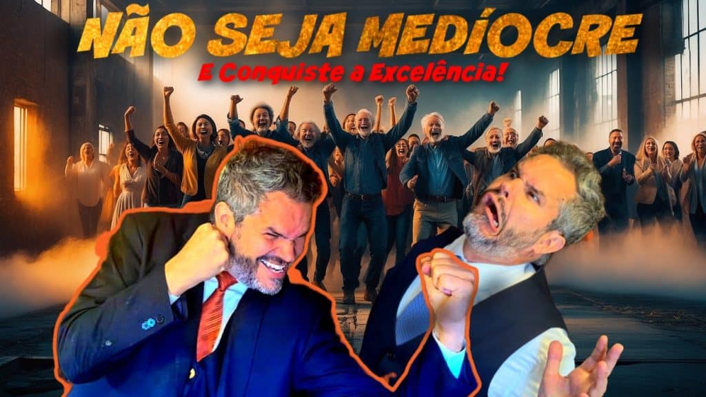 Imagem mostrando uma cena de motivação em ambiente industrial, com uma multidão ao fundo comemorando com braços erguidos em vitória. Em destaque, dois homens em trajes formais. Um deles celebra com expressão de conquista, enquanto o outro aparenta surpresa ou choque. No topo, uma frase impactante em letras grandes: "NÃO SEJA MEDÍOCRE E Conquiste a Excelência!"