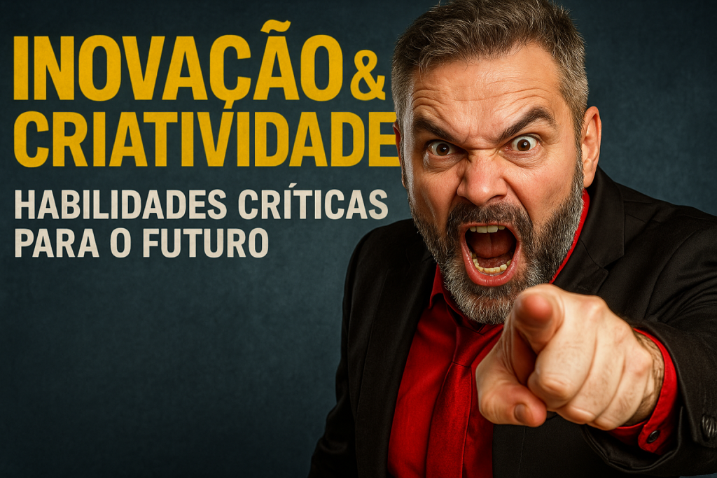 Homem de terno preto e camisa vermelha, com expressão intensa e dedo apontado para a câmera, ao lado da frase “Inovação e Criatividade: Habilidades Críticas para o Futuro”.