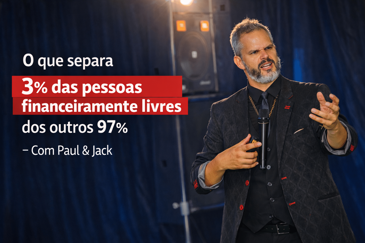 Palestrante Paul & Jack em palco durante uma apresentação, segurando microfone e gesticulando, com o título “O que separa 3% das pessoas financeiramente livres dos outros 97%” em destaque ao lado.