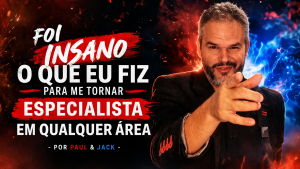 Homem de barba grisalha e blazer preto aponta para a câmera em uma capa de blog com visual dramático em vermelho e azul. Ao lado, o título em letras grandes diz: “Foi insano o que eu fiz para me tornar especialista em qualquer área - Por Paul & Jack”.