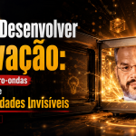 Capa de blog em formato 16:9 mostra Paul dentro de um micro-ondas aberto, cercado por efeitos dourados de energia e ideias visuais. À esquerda, o título em destaque diz: “Como desenvolver inovação: o que o micro-ondas ensina sobre oportunidades invisíveis - Por Paul & Jack”.