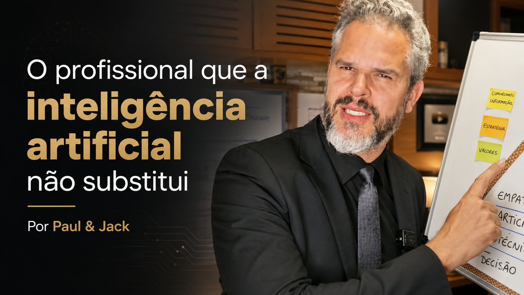 apa 16:9 do artigo “O profissional que a inteligência artificial não substitui”, com Paul & Jack apontando para um quadro de apresentação em ambiente de estudo e estratégia.