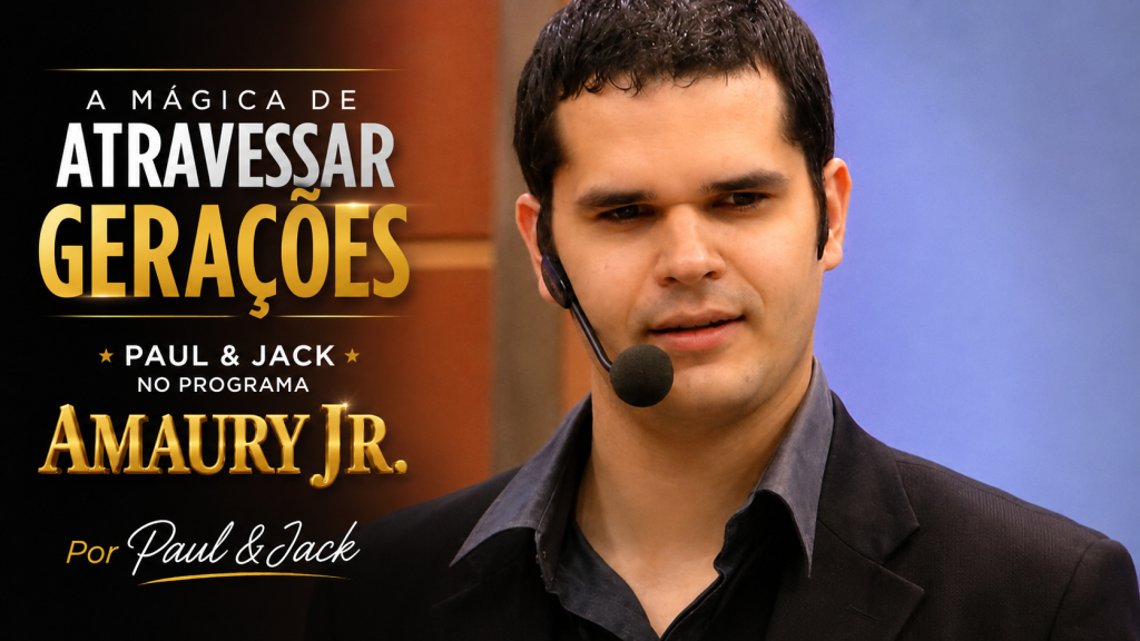Capa 16:9 do artigo “A mágica de atravessar gerações”, com Paul & Jack em close-up no Programa Amaury Jr., em composição televisiva com título em branco e dourado.