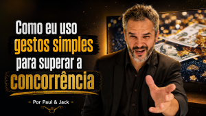 Capa de blog em formato 16:9 mostra Paul em primeiro plano, com expressão intensa e a mão estendida em direção à câmera, diante de um fundo com notas de dólar e brilho dourado. À esquerda, o título em destaque diz: “Como eu uso gestos simples para superar a concorrência - Por Paul & Jack”.