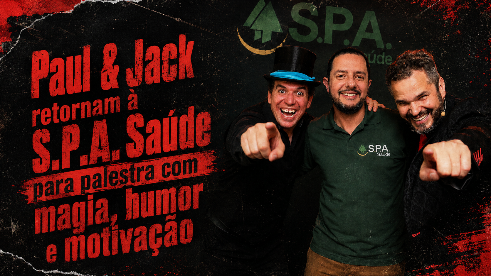 Paul & Jack ao lado de representante da S.P.A. Saúde em arte 16:9 sobre palestra com magia, humor e motivação.