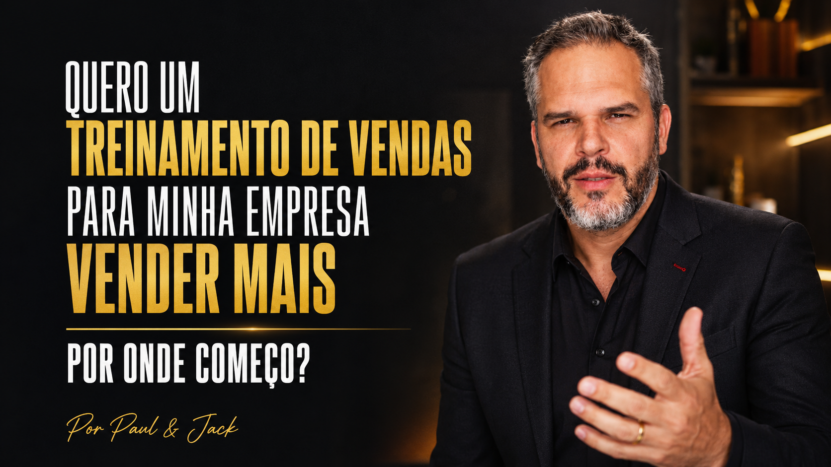 Paul Friedericks em capa de artigo sobre treinamento de vendas para empresas, com fundo preto e dourado e a frase “Quero um treinamento de vendas para minha empresa vender mais”.