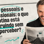 Capa 16:9 com Paul Friedericks segurando um jornal e o título “Metas pessoais e profissionais: o que sua rotina está construindo sem você perceber?”, assinado por Paul & Jack.