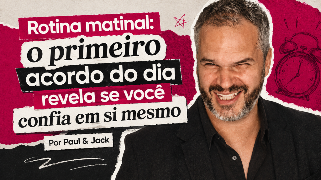 Capa de artigo em formato 16:9 com homem em destaque e o título “Rotina matinal: o primeiro acordo do dia revela se você confia em si mesmo”, em visual gráfico moderno com recortes e tipografia forte.