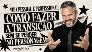 Capa 16:9 em estilo editorial preto e branco com Paul Friedericks em destaque e o título “Vida pessoal e profissional: como fazer a transição sem se perder no personagem”.