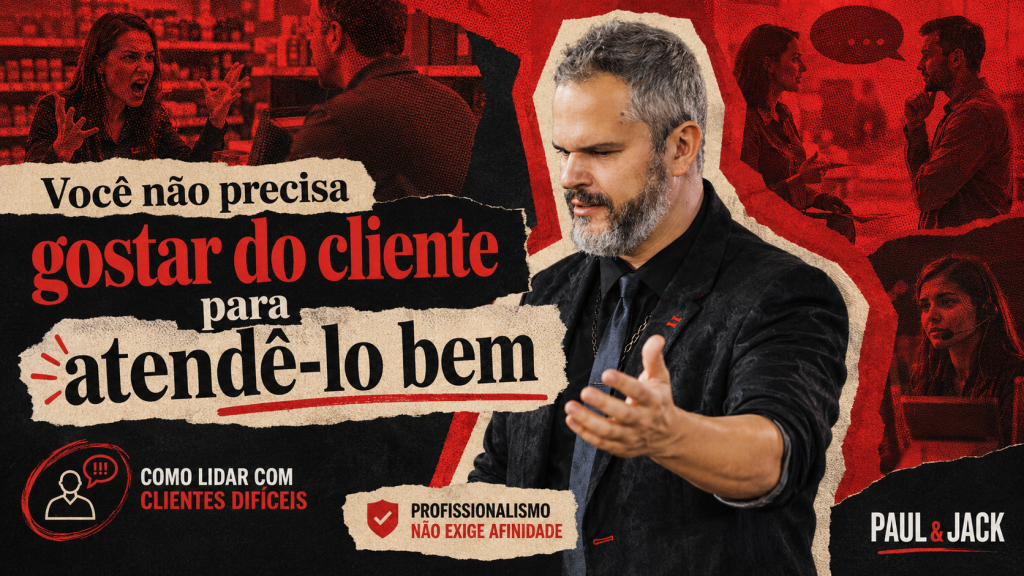 Paul em destaque na capa do artigo “Você não precisa gostar do cliente para atendê-lo bem”, com fundo vermelho e preto e cenas de atendimento a clientes difíceis.