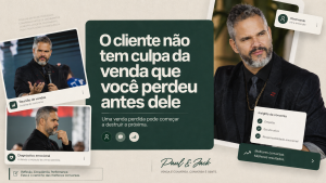 Paul em destaque na capa do artigo “O cliente não tem culpa da venda que você perdeu antes dele”, com elementos visuais de reunião, análise e comportamento em vendas.
