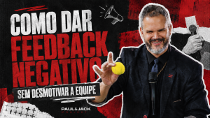Paul Friedericks em capa vermelha, preta e branca com o título “Como dar feedback negativo sem desmotivar a equipe”.