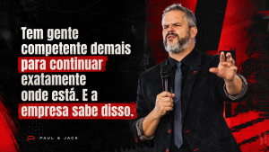Paul em destaque na capa do artigo “Tem gente competente demais para continuar exatamente onde está. E a empresa sabe disso.”, em arte preta, vermelha e branca sobre retenção de talentos.